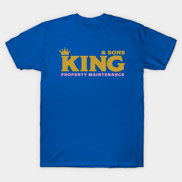 King Gary - King & Sons Property Maintenance T-Shirt by InflictDesign